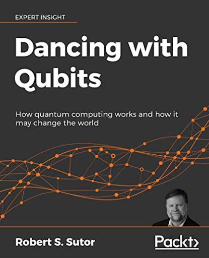 "Dancing with qubits", Robert Sutor's next book "Dancing with qubits", Robert Sutor's next book