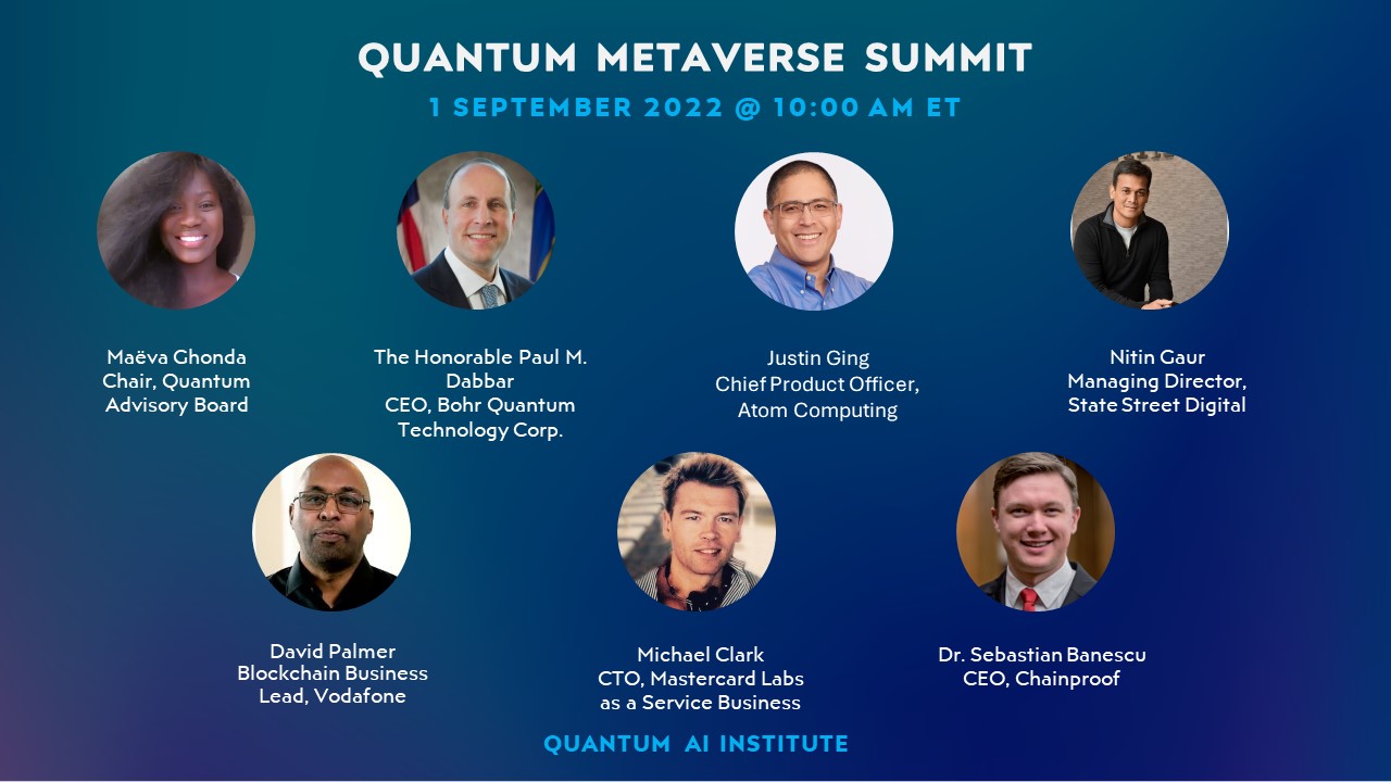 Quantum Metaverse Summit To Debut On September 1, 2022 With The Honorable Paul M. Dabbar As Keynote Speaker Quantum Metaverse Summit To Debut On September 1, 2022 With The Honorable Paul M. Dabbar As Keynote Speaker