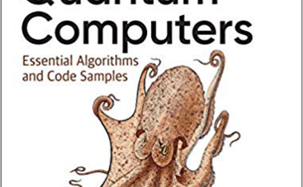 Programming Quantum Computers: Essential Algorithms and Code Samples